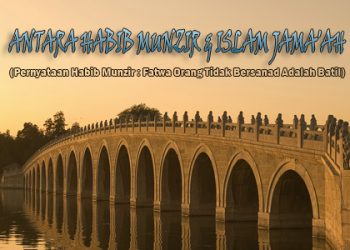 ANTARA HABIB MUNZIR & ISLAM JAMA’AH