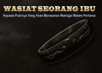 Wasiat Seorang Ibu Kepada Putrinya Yang Akan Merasakan Mahligai Malam Pertama