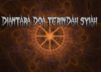DIANTARA DOA TERINDAH KAUM SYI’AH !!!
