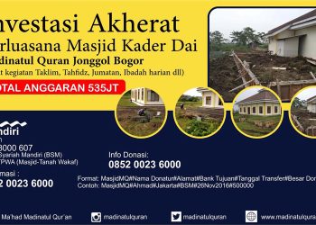 Investasi Akherat: Perluasan Masjid Kader Dai Madinatul Quran