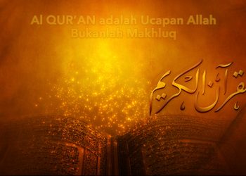 AL-QUR’AN YANG KITA BACA ADALAH MAKHLUK MENURUT ASYAIROH (Bag. Kedua)