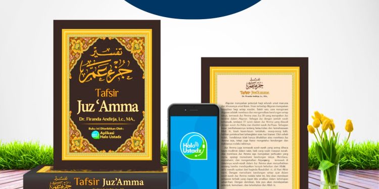 BUKU TAFSIR JUZ ‘AMMA KARYA USTADZ DR. FIRANDA ANDIRJA, MA