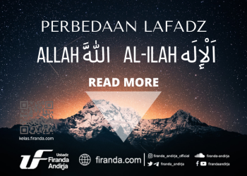 Perbedaan Lafadz Allah اَللَّه dan Al-ilah اَلْإِلَه