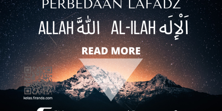 Perbedaan Lafadz Allah اَللَّه dan Al-ilah اَلْإِلَه