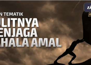 Sulitnya Menjaga Pahala Amal